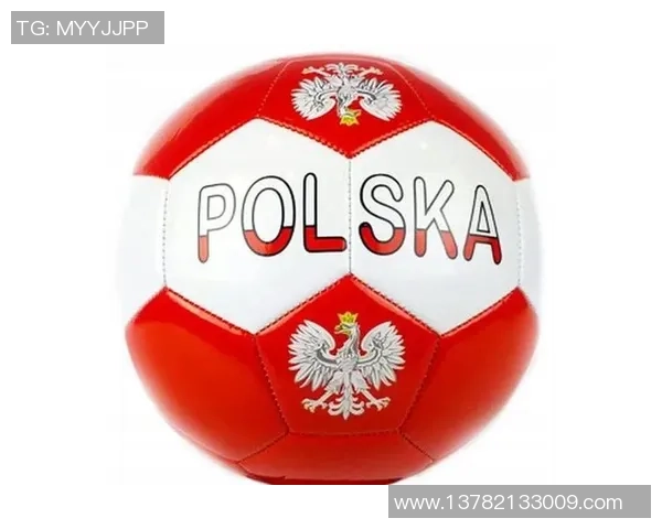 波兰足球赛事推荐与明星球员表现分析全攻略